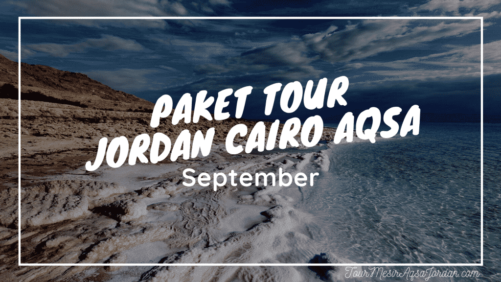 Paket Tour Jordan Cairo Aqsa September