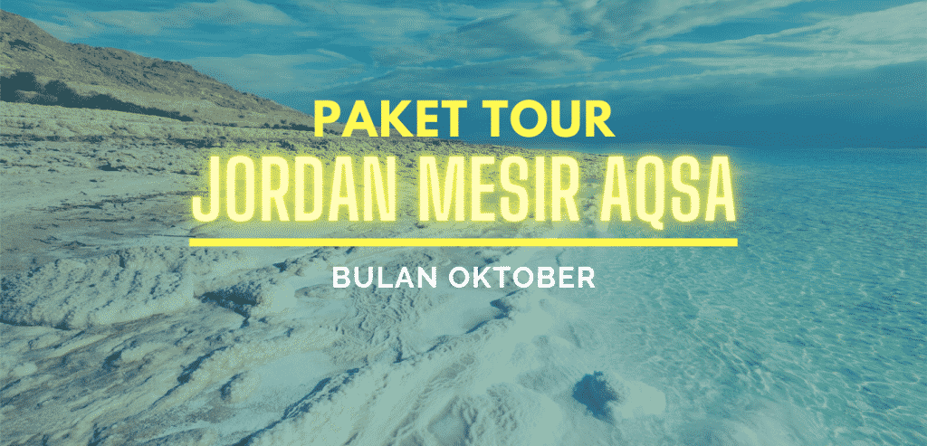 Paket Tour Jordan Mesir Aqsa Oktober